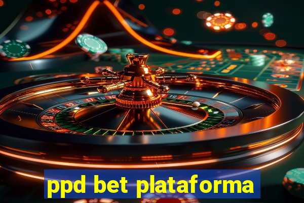 ppd bet plataforma